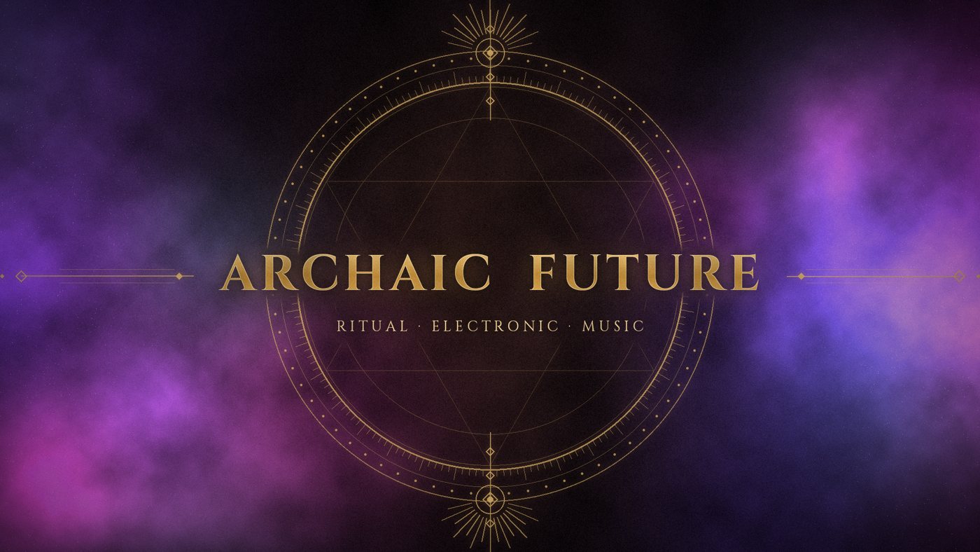 Archaic Future – ritual electronic music